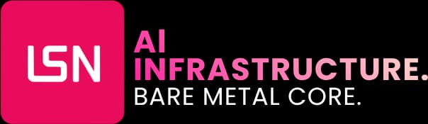 LSN — AI Infrastructure. Bare Metal Core.